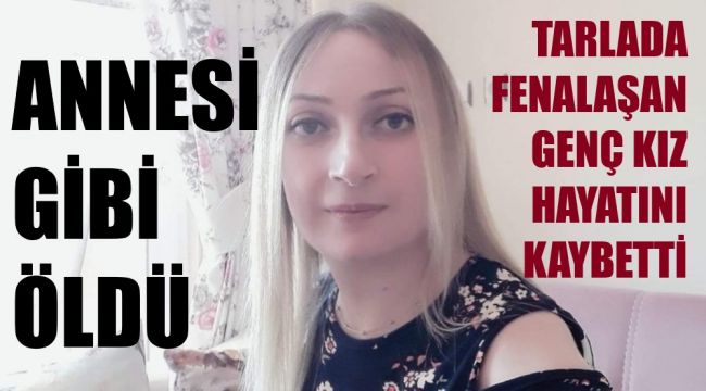 Genç kızın ani ölümü