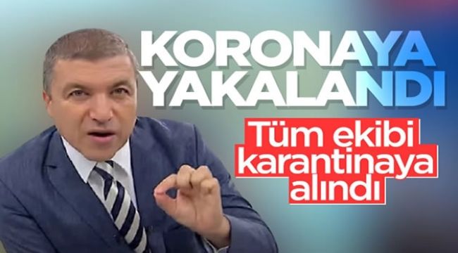 İsmail Küçükkaya koronaya yakalandı