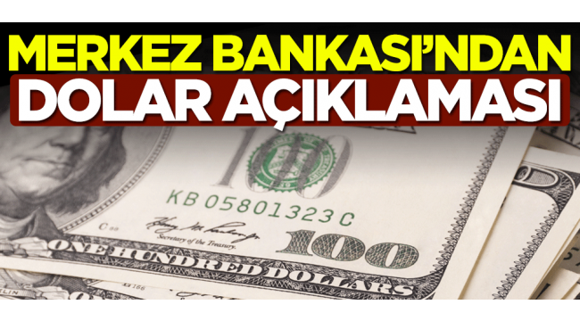 Merkez Bankası dolar beklentisini açıkladı