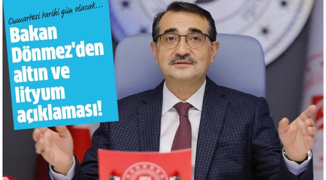 Bakan Dönmez: Cumartesi büyük gün olacak