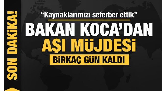 Bakan Koca'dan aşı açıklaması