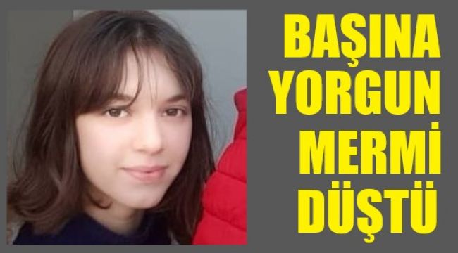 Başına yorgun mermi düşen genç kız yoğun bakımda