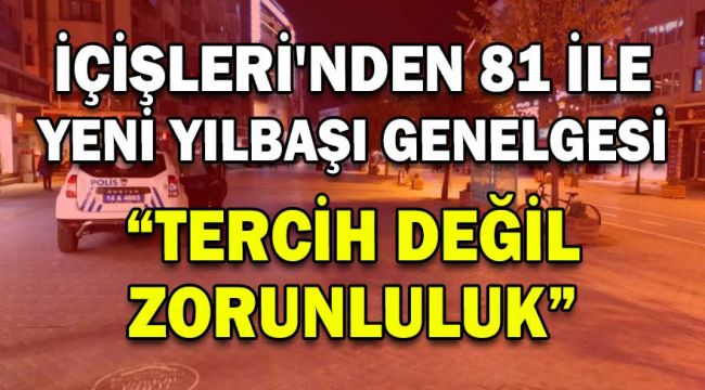 İçişleri Bakanlığı'ndan yılbaşına özel yeni genelge