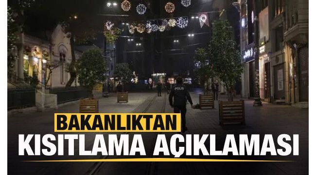 İçişleri'nden sokağa çıkma kısıtlaması açıklaması