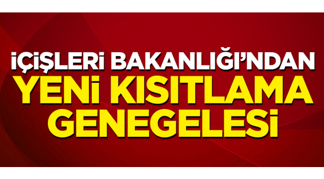 Yeni kısıtlama genelgesi!