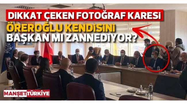 "Kendisini başkan mı sanıyor?"