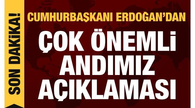 Erdoğan'dan Öğrenci Andı açıklaması