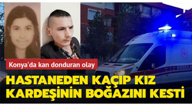 Kız kardeşinin boğazını kesti