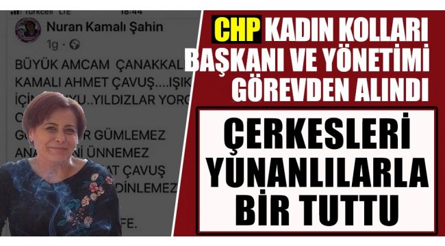 CHP Kadın Kolları Başkanı görevden alındı