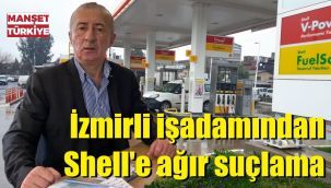 İzmirli işadamı, Shell'e karşı mücadele başlattı