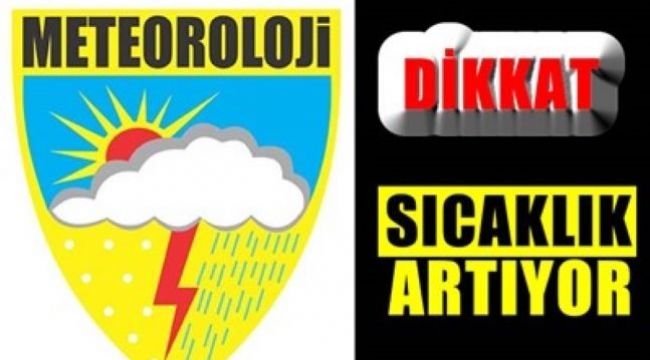 Sıcaklıklar 8-10 derece artıyor