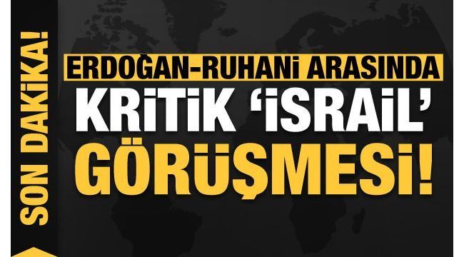 Cumhurbaşkanı Erdoğan, İran Cumhurbaşkanı Ruhani ile görüştü