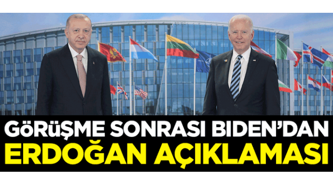 ABD Başkanı Biden'dan Erdoğan açıklaması