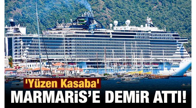 Dev gemi Marmaris'e yanaştı