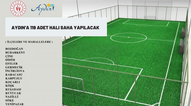 Bakanlık Aydın'a 119 adet halı saha yapacak