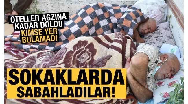 Otellerde yer bulamadılar, sokaklarda uyudular