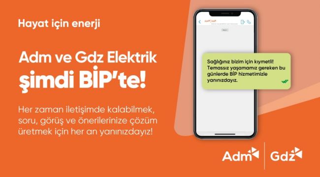 Adm ve Gdz Elektrik BİP üzerinden hizmete başladı