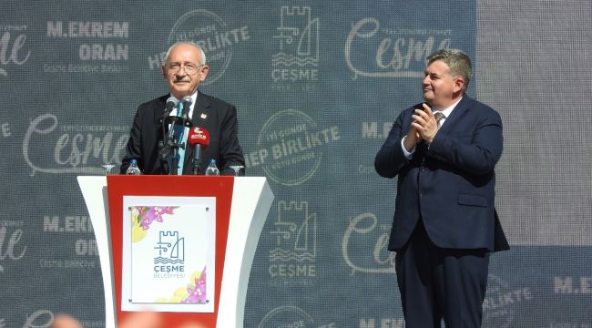 Kılıçdaroğlu'ndan Çeşme mesajları