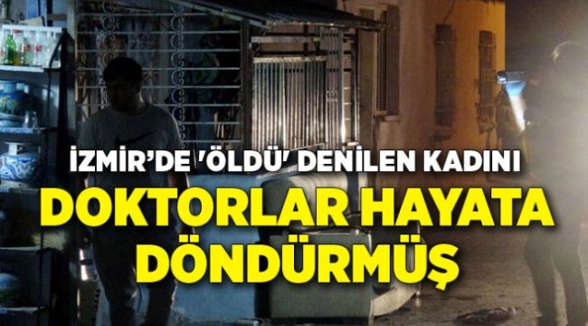 'Öldü' denilen kadını doktorlar hayata döndürdü