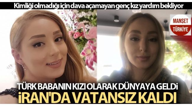 Vatansız Türk kızının dramı