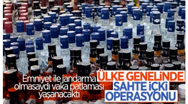 Alkol operasyonunda, binlerce ürüne el konuldu