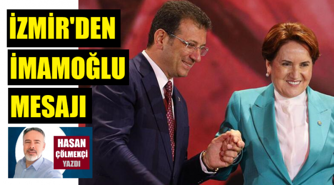 Akşener, İzmir'den İmamoğlu mesajları verdi