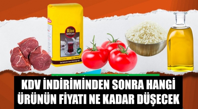 Temel gıda ürünlerinde KDV indirimi uygulanan ürünlerin yeni fiyatları