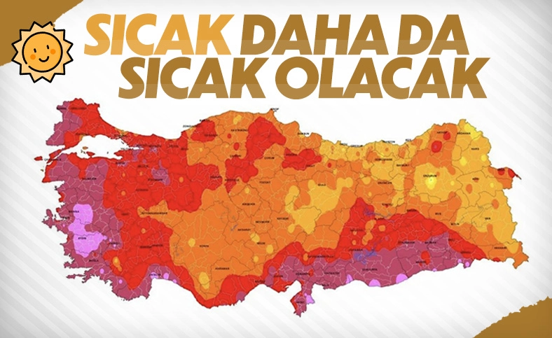 Kavrulacağız! Türkiye genelinde sıcaklıklar 12 derece birden artacak