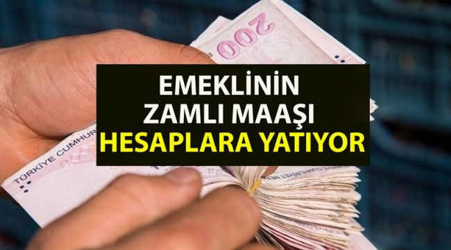 Emekliye zamlı maaşlar ödenmeye başlıyor