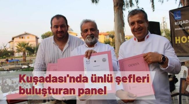 Kuşadası'nda ünlü şefleri buluşturan panel