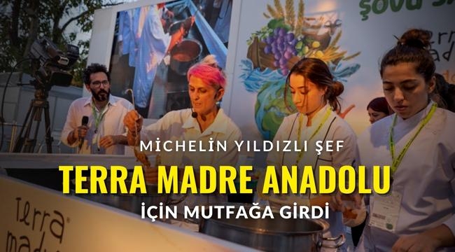 Michelin yıldızlı şef Terra Madre Anadolu için mutfağa girdi