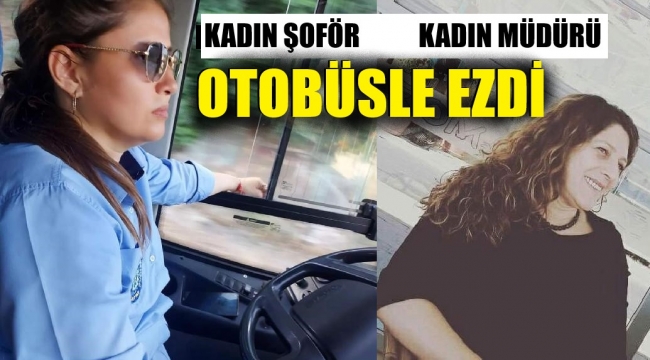 Kadın şoför, kadın okul müdürünü ezdi