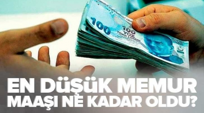 İşte en düşük memur maaşı