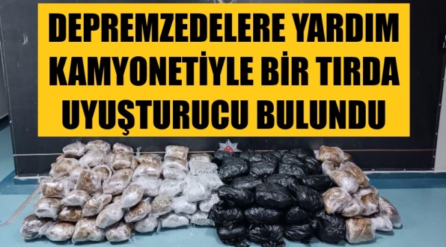 Depremzedeye yardım bahanesiyle uyuşturucu ticareti