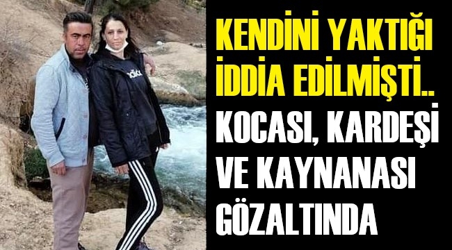 Figen'in ölümüyle ilgili aile boyu gözaltı