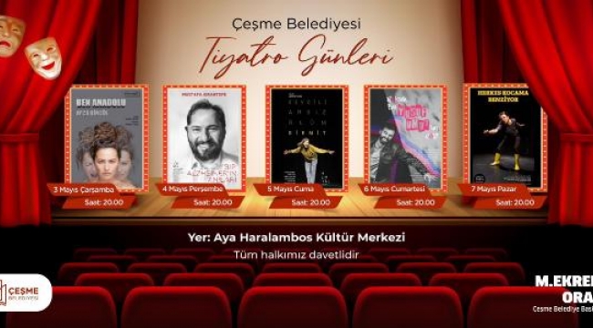 Çeşme Belediyesi Tiyatro Günleri başladı! Başkandan davet var