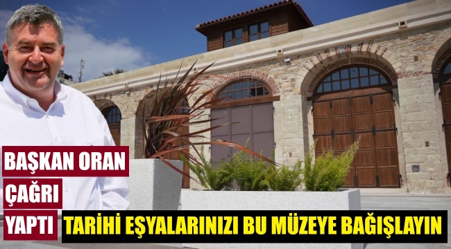 Çeşme Kent Kültürü ve Tarihi Müzesi açılıyor