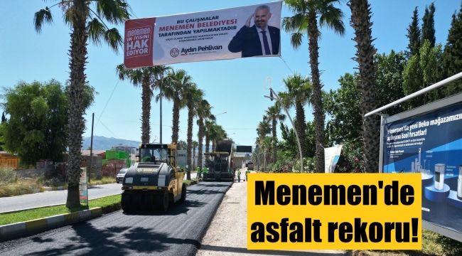 Menemen'e 1 milyon metrekarelik yol yapıldı