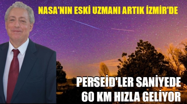 İzmir'e yerleşen NASA çalışanı perseidleri anlattı