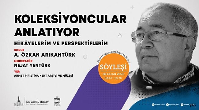 "Koleksiyoncular Anlatıyor" söyleşileri devam ediyor 