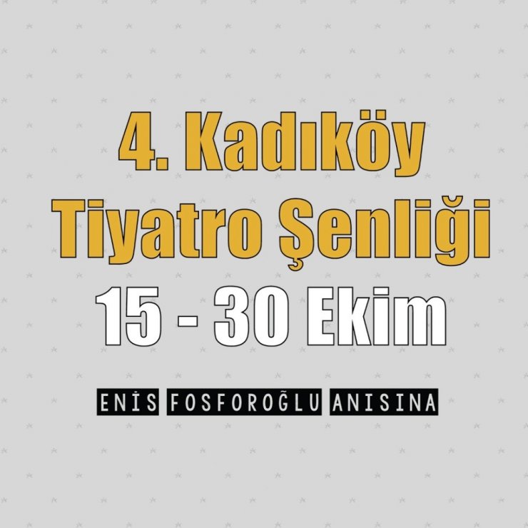 4. Kadıköy Tiyatro Şenliği başlıyor